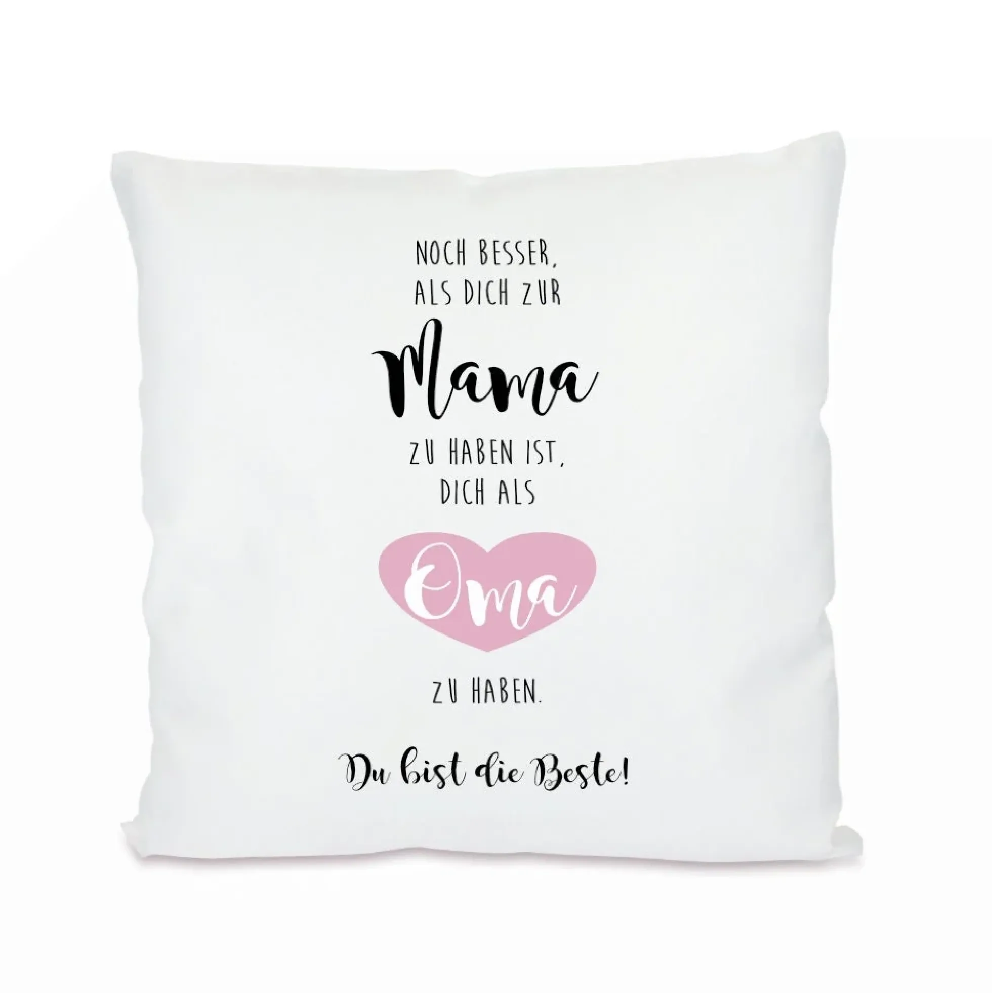 Kissen mit Spruch: "Noch besser als Dich zur Mama zu haben“ | Schönes Geschenk für die Mama u. Oma