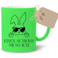 Tasse mit Spruch: Einen Scheiss muss ich | Witzige Ostertasse in Neon mit Osterhasen | 4 Tassenfarben zur Auswahl