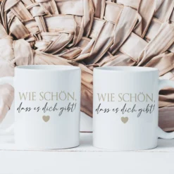 Tasse "Wie schön, dass es dich gibt!" Kaffeetasse aus Keramik
